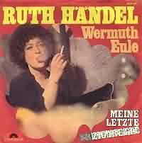 Meine letzte Zigarette ----- Ruth Hndel ----- 
Der Titel "Meine letzte Zigarette" ist nur einer von einigen mehr oder weniger bekannten Titeln von Ruth Händel.<br>
1975 kam dieser Song, eine Parodie auf das "Rauchen aufhören wollen", heraus.<br>
Andere Songs von Ruth Händel waren "Mein Jott, Walther", "Und dann nehme ich in aller Stille - die Pille", "Mein Jott, Walther", und "Wermuth Eule".
Ruth Händel hat 1976 auch den von Drafi Deutscher komponierten Song "Mama Leone" gesungen, der jedoch erst 2 Jahre später in der Version mit BINO bekannt und populär geworden ist.<br>
