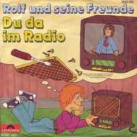 Du da im Radio ----- Rolf und und seine Freunde ----- 
"Du da im Radio" ist der Titel, mit dem Rolf Zuckowski 1981 bekannt geworden ist.<br>
Rolf Zuckowski ist wohl einer der bekanntesten Komponisten bzw. Musikproduzenten  von Kinderliedern in Deutschland.<br>
Auch wenn der Titel "Du da im Radio" der Song war, mit dem Rolf Zuckowski bekannt geworden ist, so ist sein erfolgreichstes Lied, welches auch Chartplaziert war: " und ganz doll mich (ich mag)" aus dem Jahr 1982<br>
