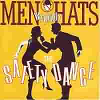 The Safety Dance ----- Men Without Hats ----- 
"The safety dance" aus dem Jahr 1983 ist wohl der bekannteste und erfolgreichste Song der kanadischen Rockband "Men Without Hats".<br>
20 Wochen in den deutschen Charts, dabei war Platz zwei die Bestbelegung.<br>
Andere weniger erfolgreiche Titel der Band waren "I like" sowie "Pop goes the world" .<br>
