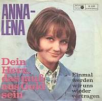 Dein Herz, das muss aus Gold sein ----- Anna-Lena ----- Anna-Lena (Anna-Lena Lfgren) war eine schwedische Schlagersngerin deren erfolgreichster Titel "Dein Herz, das muss aus Gold sein" aus dem Jahr 1967 war.<br>
Der Titel hat es in Deutschland bis auf Platz 17 der Charts geschafft, konnte sich insgesamt 20 Wochen in den Charts halten.<br>
