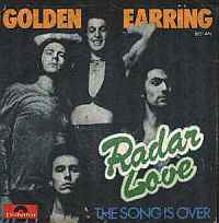 Radar Love ----- Golden Earring ----- 
"Radar Love" aus dem Jahr 1973 ist der erfolgreichste Titel der 1961 gegrndeten niederlndischen Rockband.<br>
Der Song hat es in Deutschland bis auf Platz 5 der Charts geschafft, konnte sich insgesamt 28 Wochen in den Charts halten.<br>
Selbst in den USA war dieser Titel Chartplaziert und verkaufte sich alleine dort 500.000 mal.<br>
Weitere bekannte Titel von "Golden Earring" waren "Buddy Joe" und "Back Home".<br>
