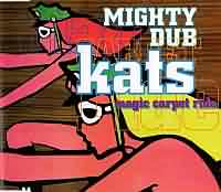 Magic Carpet Ride ----- Mighty Dub Katz ----- 
Hinter "Mighty Dub Katz" wie auch hinter Fatbox Slim verbirgt sich Norman Cook.<br>
Magic Carpet Ride war ein Charterfolg aus dem Jahr 1996, erreichte dort den 9. Platz.<br>
Nicht ganz so erfolgreich hingegen waren die Titel "Just Another Groove" und "Let The Drums Speak" !<br>
