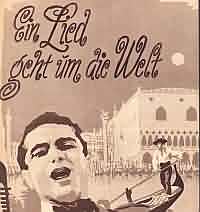 Ein Lied geht um die Welt ----- Joseph Schmidt ----- 
"Ein Lied geht um die Welt" ist ein Lied aus dem gleichnamigen deutschen Spielfilm aus dem Jahr 1933.<br>
Gesungen wurde das Lied von Joseph Schmidt mit Begleitorchester.<br>
Joseph Schmidt gehrte in den 30iger Jahren zu den bekanntesten Sngern in Deutschland, musste Deutschland aber aufgrund seiner jdischen Herkunft wegen verlassen.<br>
