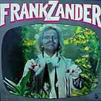 Der Ur-Ur-Enkel Von Frankenstein ----- Frank Zander ----- 
"Der Ur-Ur-Enkel Von Frankenstein" aus dem Jahr 1975 ist einer von vielen Charthits von Frank Zander, hat es bis auf Platz 32 geschafft.<br>
Weit mehr als zehn Songs von Frank Zander bzw. Fred Sonnenschein haben es in die Charts geschafft.<br>
Die Lieder "Ich Trink' Auf Dein Wohl, Marie", "Oh, Susi (Der Zensierte Song)", "Ja, Wenn Wir Alle Englein Wren", "Da Da Da Ich Wei Bescheid, Du Weit ..."
 und "Hier Kommt Kurt" haben es sogar unter die ersten 10 Pltze in den Charts geschafft !<br>
