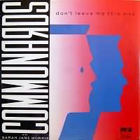 Dont Leave Me This Way ----- The Communards ----- 
"The Communards" waren ein im Jahr 1985 gegrndetes Popduo dessen eine Hlfe Jimmy Sommerville von Bronski Beat war.<br>
"Dont Leave Me This Way" aus dem Jahr 1986 war nur einer von vielen Charterfolgen und hat es in Deutschland bis auf den 5. Platz der Charts geschafft.<br>
Andere Hits des Duos waren auch "Never Can Say Goodbye", "So Cold the Night" und "Tomorrow".<br>
