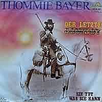 Der letzte Cowboy ----- Thommie Bayer Band ----- 
Thommie Bayer darf man wohl als universellen Knstler bezeichnen, er ist nicht nur Musiker sondern auch Schriftsteller und Maler.<br>
Musikalisch ist Thommie Bayer seit den 70igern aktiv, zum einen als Thommie Bayer, dann noch als Thommie und Tonmaske und schliesslich mit der Thommie Bayer Band.<br>
Die Musiktexte sind teilweise humorvoll oft jedoch auck mit sozialkritischem Hintergrund.<br>
Keiner der Songs der Thommie Bayer Band hat es in die Charts, dafr jedoch in die Hitparade geschafft.<br>
"Der letzte Cowboy" ist aus dem Jahr 1979, ca. 5 Jahre spter brachte die Band den Titel "Alles geregelt" heraus.<br>
