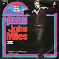 Music ----- John Miles ----- 
John Miles ist ein Musiker und Komponist dessen grsster Erfolg der Titel "Music" aus dem Jahr 1976 ist.<br>
Der Song hat es in Deutschland bis auf den 10. Platz in die Charts und in England sogar bis auf den 3. Platz der Charts geschafft.<br>
Andere Titel von John Miles waren auch "Highfly" , "Remember Yesterday" sowie "Slow Down" .<br>


