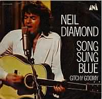 Song Sung Blue ----- Neil Diamond ----- 
Neil Diamond (Neil Leslie Diamond) ist ein amerikanischer Snger der besonders viele Charterfolge in den 60iger und 70iger Jahren hatte, darunter auch einige TopTen Hits wie "Song Sung Blue" aus dem Jahr 1972.<br>
Der Song war in Deutschland auf Position 6 plaziert, in den USA sogar auf dem 1. Platz !<br>
In Deutschland am erfolgreichsten war mit Platz 2 der Track "Longfellow Serenade" aus dem Jahr 1974.<br>
Weitere erfolgreiche Titel von Neil Diamond waren auch "Sweet Caroline" ,
"I Am... I Said" ,
"Cracklin Rosie" sowie
"Love On The Rocks" !

