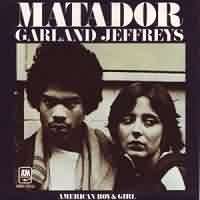 Matador ----- Garland Jeffrey ----- 
Garland Jeffrey ist ein amerikanischer Snger der in Deutschland drei Hits in den Charts, darunter der Titel "Matador" aus dem Jahr 1980 landen konnte.<br>
Die beiden anderen Titel waren "Hall Hail Rockn Roll" und "The Answer".<br>
Garland Jeffrey trat zum einen 1981 als Vorprogramm der Rolling Stones auf und war auch bei den Konzerten Marius Mller-Westernhagen vertreten.<br>
