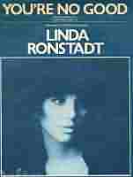 You are No Good ----- Linda Ronstadt ----- 
Linda Ronstadt ist eine amerikanische Countrysngerin die vor allem in den 70iger und 80iger Jahren musikalisch aktiv war.<br>
"You are No Good" ist ein Titel aus dem Jahr 1974 der es nicht in die deutschen Charts geschafft hatte. <br>
Die Titel "Dont Know Much" sowie "Its so Easy" hingegen haben es in die deutschen Charts geschafft.<br>


