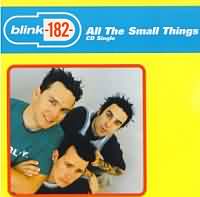 All The Small Things ----- Blink 182 ----- 
Blink 182 ist eine im Jahr 1992 erstmals unter dem Namen Blink gegrndete Band dessen grsster Hit
"All The Small Things" aus dem Jahr 1999 war.<br>
Weitere jedoch nicht ganz so erfolgreiche Titel waren
"Whats My Age Again?" ,
"All The Small Things" ,
"Adams Song" ,
"The Rock Show" ,
"First Date" ,
"Stay Together For The Kids" ,
"Feeling This" ,
"I Miss You" ,
"Down" sowie
"Always".

