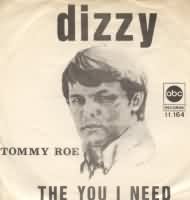 Dizzy ----- Tommy Roe ----- 
Tommy Roe ist ein in Atlanta geborener Snger der von Anfang der 60iger binnen 10 Jahren ber 20 Hits in den amerikanischen Charts hatte.<br>
"Dizzy" aus dem Jahr 1969 war weltweit ein TopTen Hit, schaffte es in England und den USA sogar bis auf den ersten Platz.<br>
In Deutschland war dieser Titel mit Platz 4 belegt, die anderen Titel welche es in die deutschen Charts schafften waren "Heather Honey" , "Everybody" und "Sheila".<br>
Wenn auch nicht in den deutschen Charts, so dennoch erfolgreich waren auch die Titel "Sweet Pea" ,
"Hooray For Hazel" und "Jam Up Jelly Tight".<br>
Im Jahr 1991 gab es eine berarbeitete Version von Dizzy von Vic Reeves und The Wonder Stuff.<br>
