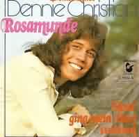 Rosamunde ----- Dennie Christian ----- 
Mit dem Song "Rosamunde" konnte der Schlagersänger Dennie Christian (Bernhard Althoff) im Jahr 1975 seinen Durchbruch feiern.<br>
Es ist sein bekanntester und erfolgreichster Titel, hat sich 7 Wochen in den TopTen halten können, Bestplatzierung Position 3.<br>
Das Lied ist eine Neuauflage, das original wurde 1927 komponiert und basiert auf einer tschechischen Polka.<br>
Dennie Christian wurde eine Platin-Schallplatte sowie elf Goldene Schallplatten verliehen.<br>
