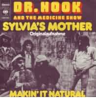 Sylvias Mother ----- Dr. Hook and the Medicine Show ----- 
"Dr. Hook & the Medicine Show" war eine Band welche unter diesem Namen von 1968 bis 1974 aufgetreten sind.<br>
Danach nannte die Band sich nur noch "Dr. Hook" und konnte so auch noch bis 1985 einige Charterfolge feiern.<br>
Unter dem Namen "Dr. Hook and the Medicine Show" war der erfolgreichste Titel "Sylvias Mother" aus dem Jahr 1972.<br>
Dieser Titel schaffte es international in die TopTen, wobei der 9. Platz in Deutschland sogar einer der schlechteren Positionierungen war.<br>
Unter dem Namen  "Dr. Hook" hingegen haben es vor allem die Titel "When Youre in Love with a Beautiful Woman" und "Sexy Eyes" zu Bekannheit und Erfolg geschafft.<br>



