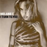 I Turn to You ----- Melanie C ----- 
Melanie Chisholm (Melanie Jayne Chisholm) ist eine britische Sngerin die auch unter den Pseudonymen Melanie C bzw. Mel C. aufgetreten ist und durch Ihre Mitgliedschaft bei den Spicegirls berhmt geworden ist.<br>
"I Turn to You" aus dem Jahr 2000 ist ihr erfolgreichster Titel welcher es in Deutschland bis auf den 2. Platz der Charts geschafft hat.<br>
In sterreich und England war dieser Titel sogar ein Number One Hit.<br>
Auch sehr erfolgreich udn aus dem gleichen Jahr bzw. vom gleichen Album ist der Song "Never Be the Same Again" !<br>
Melanie C wurde insgesamt mit 12 goldenen Platten ausgezeichnet von denen 3 aus Deutschland verliehen worden sind sowie mit 5 Platin Platten, hiervon wiederum waren 2 aus Deutschland.<br>
 

