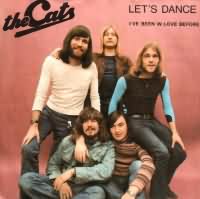 Let's Dance ----- The Cats ----- 
"The Cats" waren eine hollndische Pop-Gruppe die in den 70er Jahren einige Charthits langen konnten.<br>
Zu der 5 kpfigen Besetzung der Pop-Gruppe gehrte auch Piet Veerman, der auch als Soloknstler erfolgreich war.<br>
"Let's Dance" ist ein Titel aus dem Jahr 1972 der es in Deutschland bis auf den 3. Platz der Charts geschafft hat.<br>
Dieser Song war der einzige der es in die Charts von Deutschland, sterreich und der Schweiz geschafft hat.<br>
Andere bekannte Songs waren "One Way Wind" ,
"Be My Day" ,
"Save the Last Dance for Me" und
"Rock'n'Roll".


