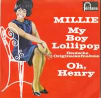 My Boy Lollipop ----- Millie ----- 
Millie bzw. Millie Small (Millicent Dolly May Small) ist eine Sngerin aus Jamaika die im Jahr 1964 mit dem Titel "My Boy Lollipop" einen Hit landen konnte welcher in Deutschland, England, Norwegen und den USA die TopTen erreicht hat.<br>
Der Song ist eine Coverversion, die erste Version stammt von Barbie Gaye aus dem Jahr 1956.<br>
Zwei weitere, jedoch nicht so erfolgreiche Iitel waren
"Sweet William" und "Bloodshot Eyes".<br>

