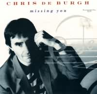 Missing You ----- Chris de Burgh ----- 
Chris de Burgh (Christopher John Davison) ist ein irischer Snger und Komponist der in Deutschland mit 9 Goldenen und 7 Platinschallplatten ausgezeichnet worden ist.<br>
"Missing You" ist ein Titel aus dem Jahr 1988 der es in Deutschland bis auf den 29. Platz der Singlecharts geschafft hat, in Irland war dies sogar ein Number One Hit.<br>
Der erfolgreichste Song von Chris de Burgh war "Lady in red" aus dem Jahr 1986, dieser erreichte den 5. Platz in den deutschen Charts.<br>


